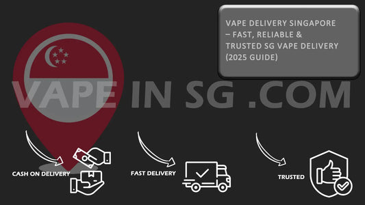 VAPE DELIVERY SINGAPORE