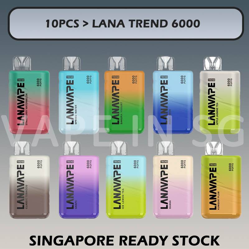 10pcs LANA TREND 6000 BUNDLE in SINGAPORE at VAPEINSG